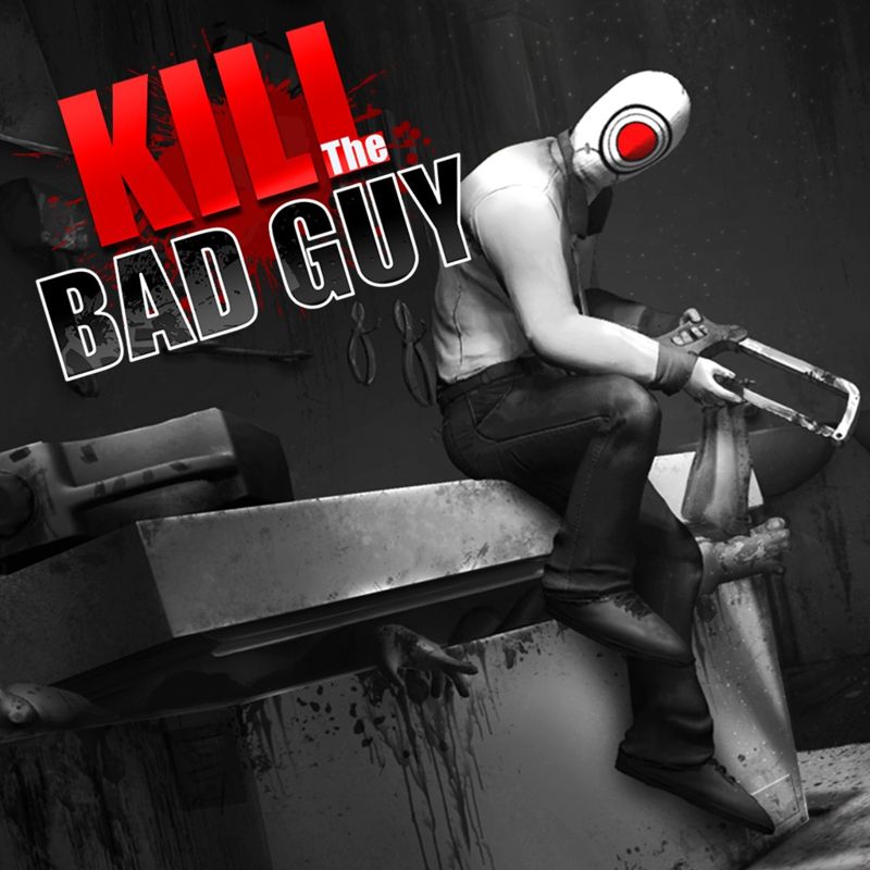 Kill the Bad Guy box art for Playstation 4